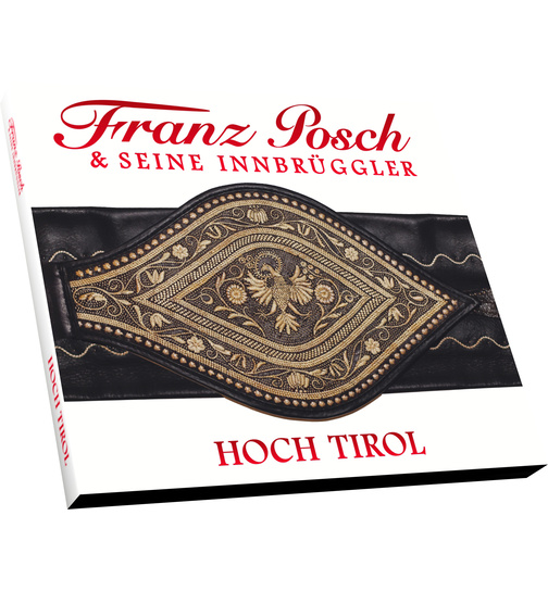 Franz Posch & seine Innbrggler - Hoch Tirol