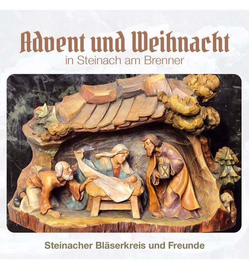 Steinacher Blserkreis und Freunde - Advent und Weihnacht in Steinach am Brenner