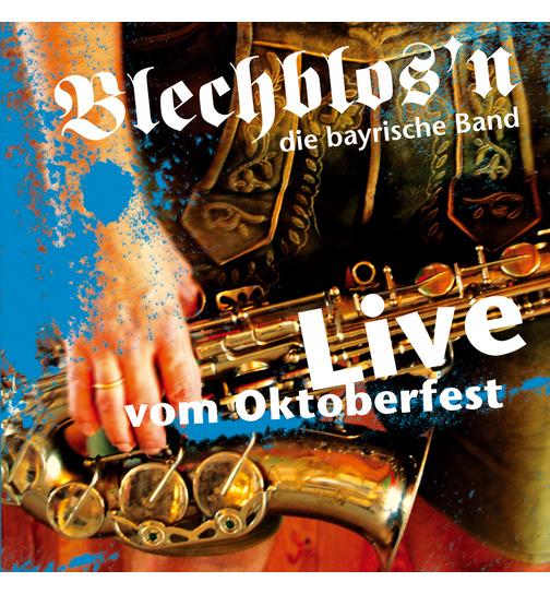 Blechblosn die bayrische Band - Live vom Oktoberfest