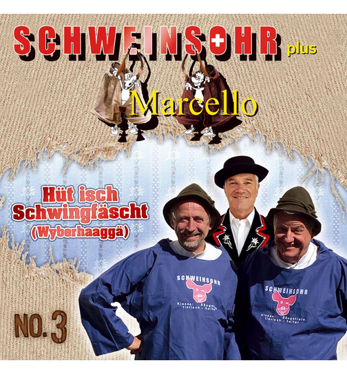 Schweinsohr - No. 3 - Ht isch Schwingfscht (Wyberhaagg)