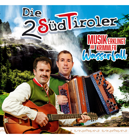 Die 2 Sdtiroler - Musik erklingt am Krimmler Wasserfall