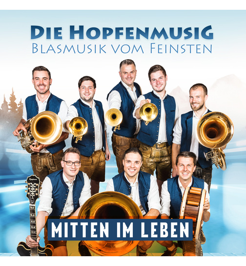 Die Hopfenmusig - Mitten im Leben