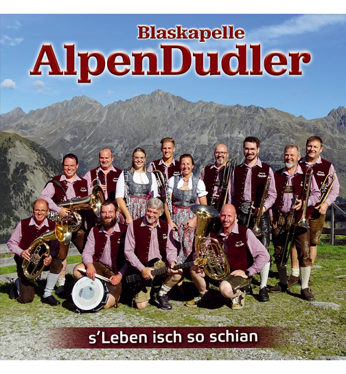 Blaskapelle AlpenDudler - s Leben isch so schian - Instrumental