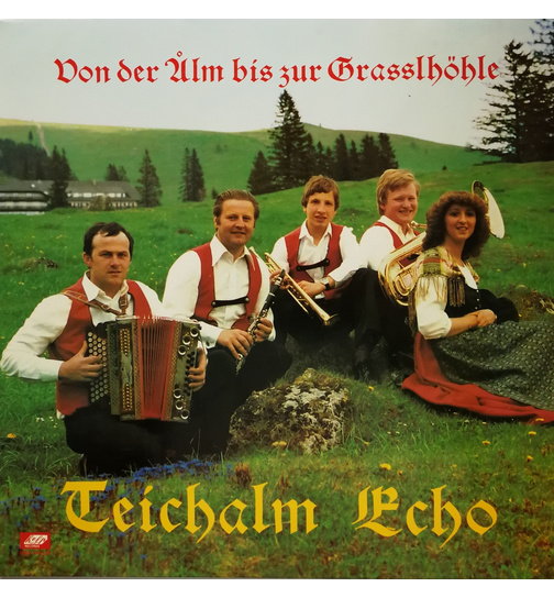 Teichalm Echo - Von der Alm bis zur Grasslhhle