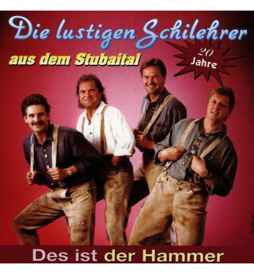 Die lustigen Schilehrer - Des is der Hammer 20 Jahre