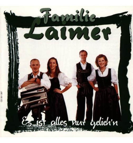 Familie Laimer - Es ist alles nur geliehn