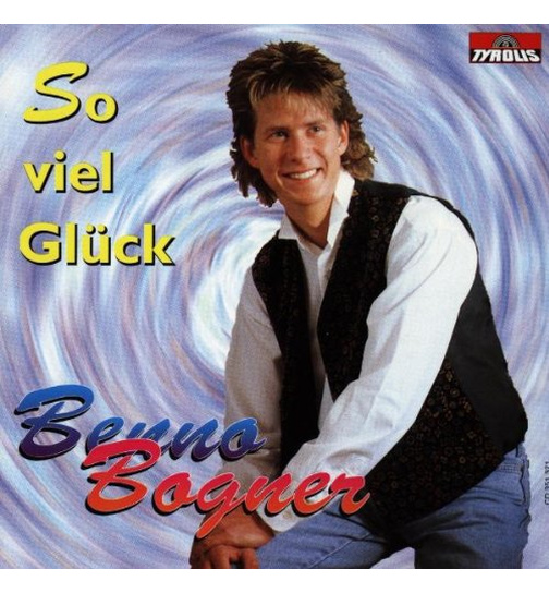 Benno Bogner - So viel Glck