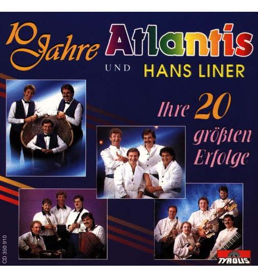 Atlantis & Hans Liner Band - Ihre 20 grten Erfolge 10 Jahre