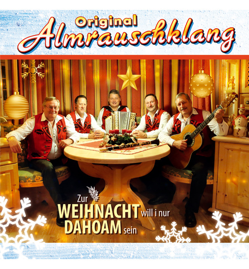 Original Almrauschklang - Zur Weihnacht will i nur dahoam sein