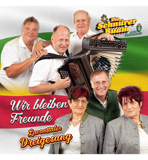 Die Schnrer Buam / Lavanttaler Dreigesang - Wir bleiben Freunde