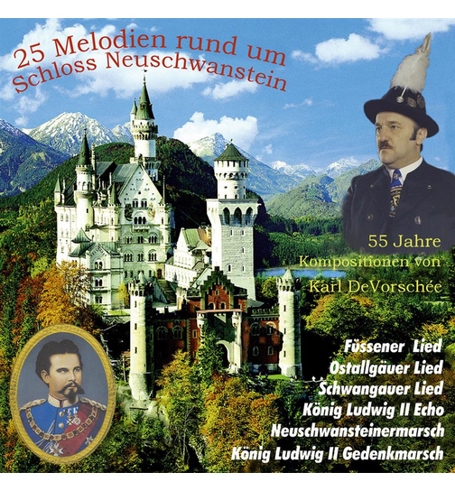 25 Melodien rund um Schloss Neuschwanstein