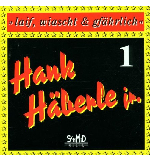 Hank Hberle Jr. - laif, wiascht & gfhrlich Folge 1 CD