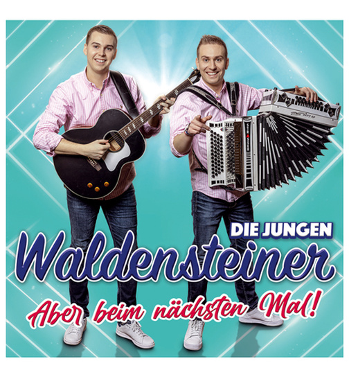 Die jungen Waldensteiner - Aber beim nchsten Mal!