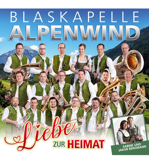 Blaskapelle Alpenwind - Liebe zur Heimat