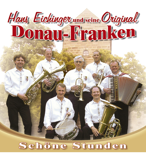 Hans Eichinger und seine Original Donau-Franken - Schne Stunden