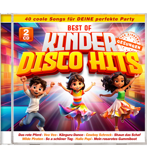 Diverse Interpreten - Best of Kinder Disco Hits - 40 coole Songs fr deine perfekte Party