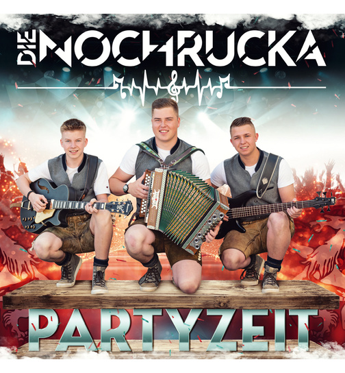 Die Nochrucka - Partyzeit