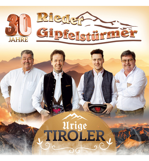 Rieder Gipfelstrmer - Urige Tiroler - 30 Jahre