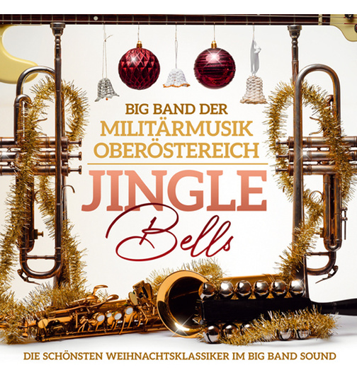 Big Band der Militrmusik Obersterreich - Jingle Bells - Die schnsten Weihnachtsklassiker im Big Band Sound