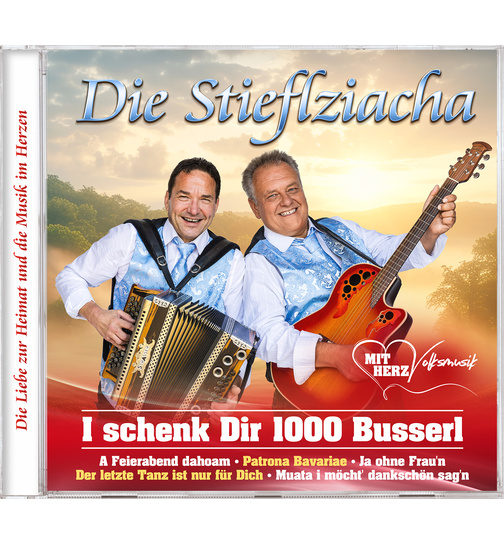 Die Stieflziacha - I schenk Dir 1000 Busserl - Volksmusik mit Herz