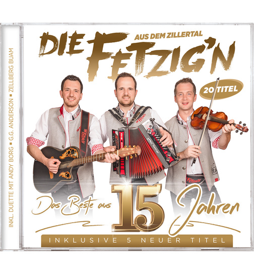 Die Fetzign aus dem Zillertal - Das Beste aus 15 Jahren - Inklusive 5 neuer Titel