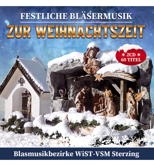 Diverse Interpreten - Festliche Blsermusik zur Weihnachtszeit der Blasmusikbezirke WiST-VSM Sterzing