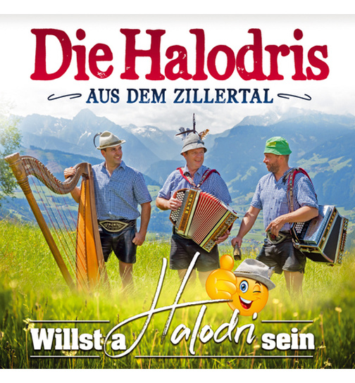 Die Halodris aus dem Zillertal - Willst a Halodri sein