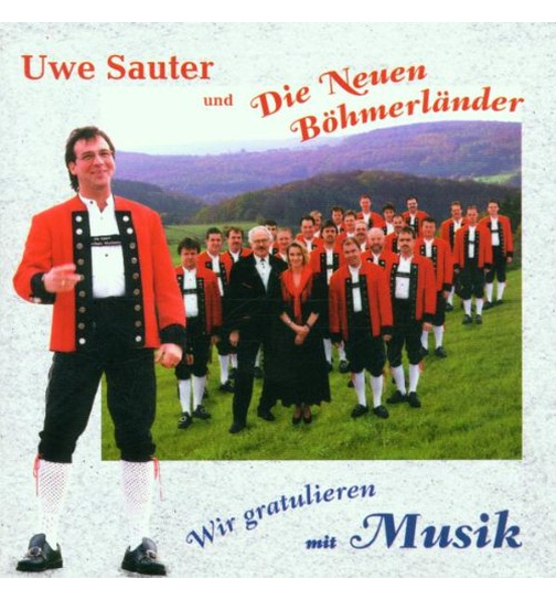 Uwe Sauter und Die Neuen Bhmerlnder - Wir gratulieren mit Musik