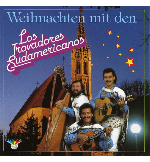 Los Trovadores Sudamericanos - Weihnachten