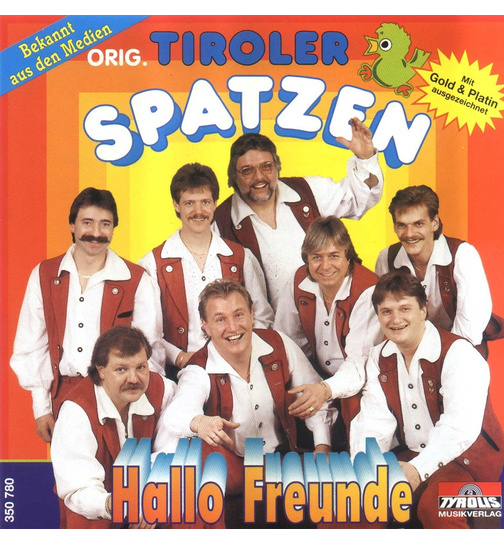 Orig. Tiroler Spatzen - Hallo Freunde