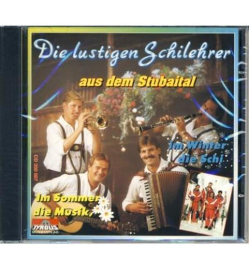 Die lustigen Schilehrer - Im Sommer die Musik, im Winter die Schi