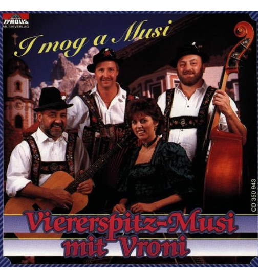 Viererspitz Musi mit Vroni - I mog a Musi