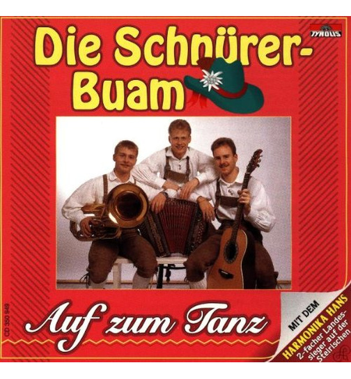 Die Schnrer-Buam - Auf zum Tanz