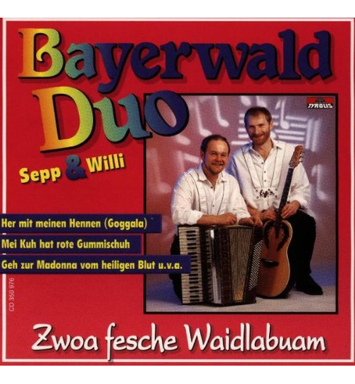 Bayerwald Duo Sepp & Willi - Zwoa fesche Waidlabuam