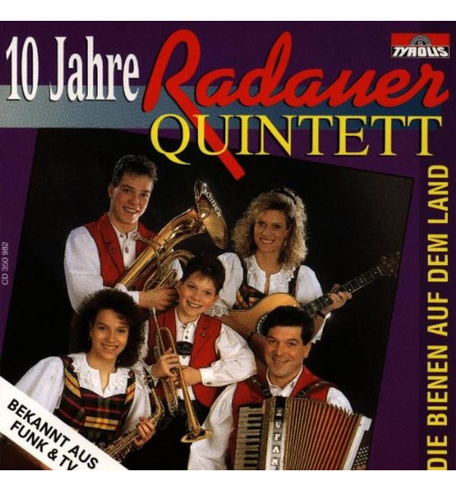 Radauer Quintett - Die Bienen auf dem Land 10 Jahre