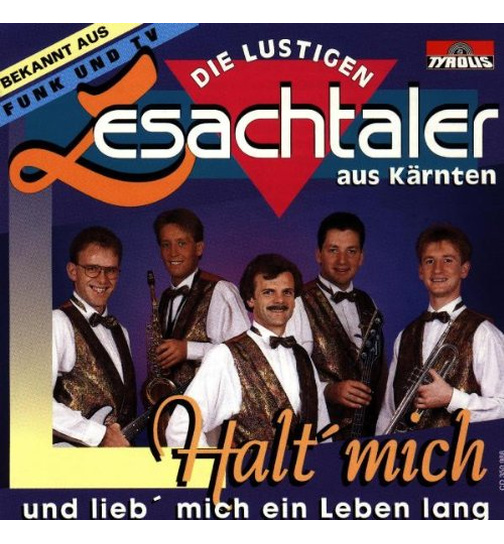 Die Lustigen Lesachtaler - Halt mich und lieb mich ein Leben lang