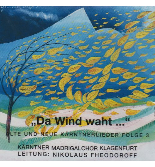 Krntner Madrigalchor Klagenfurt - Da Wind waht... Alte und Neue Krntnerlieder 3