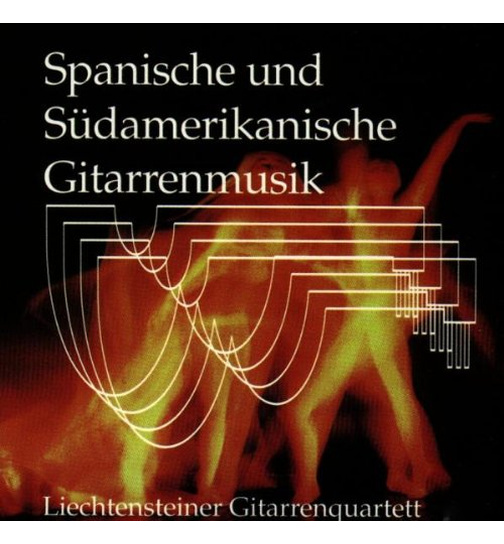 Liechtensteiner Gitarrenquartett - Spanische & Sdamerikanische Gitarrenmusik