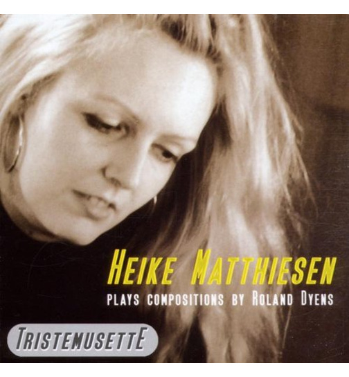 Heike Matthiesen - Tristemusette