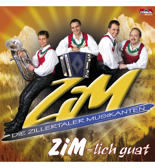 ZIM Die Zillertaler Musikanten - Zim-lich guat