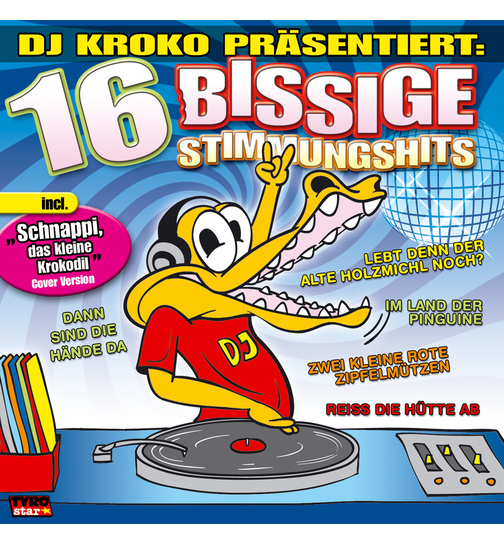 DJ Kroko prsentiert: 16 bissige Stimmungshits