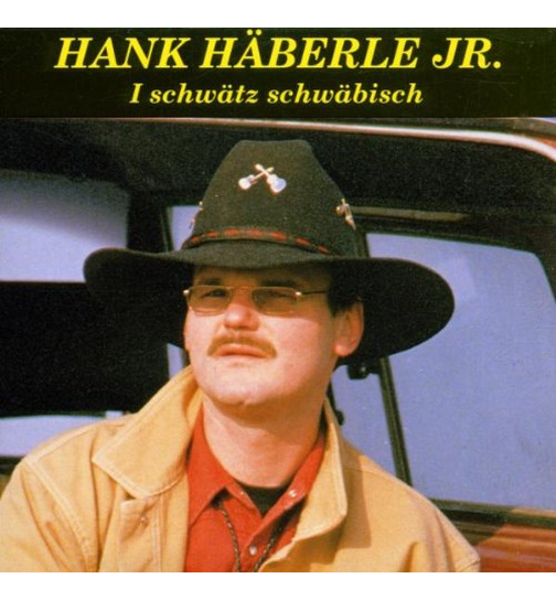 Hank Hberle Jr. - I schwtz schwbisch