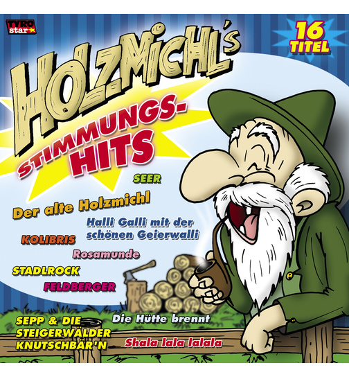 Holzmichls Stimmungs-Hits