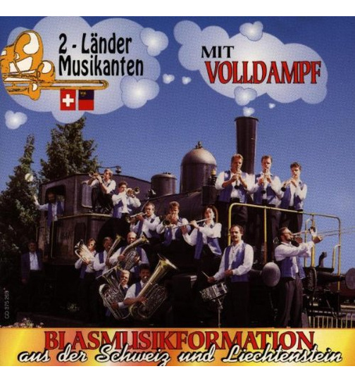 2-Lnder Musikanten - Mit Volldampf / Blasmusikformation aus Schweiz und Liechtenstein