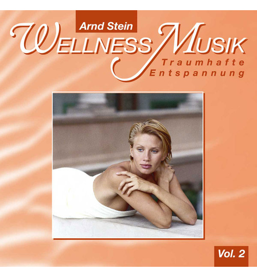 Dr. Arnd Stein - Wellness Musik Vol. 2