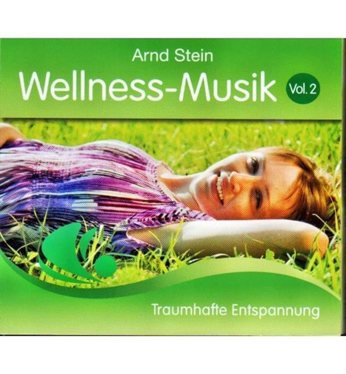 Dr. Arnd Stein - Wellness Musik Vol. 2