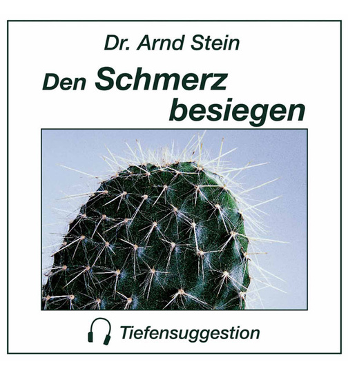 Dr. Arnd Stein - Den Schmerz besiegen