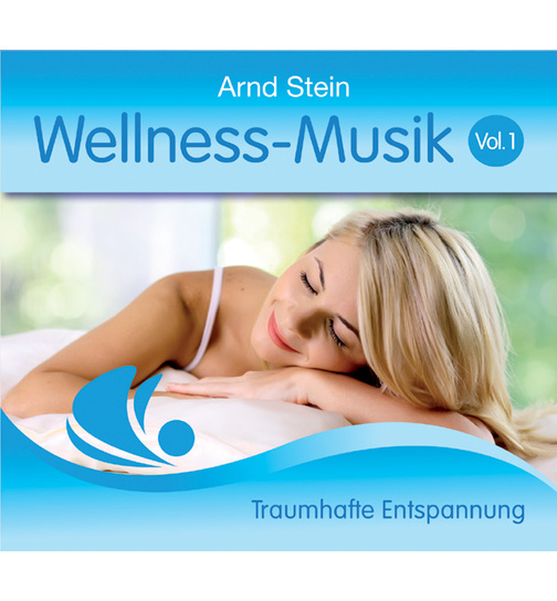 Dr. Arnd Stein - Wellness Musik Vol. 1