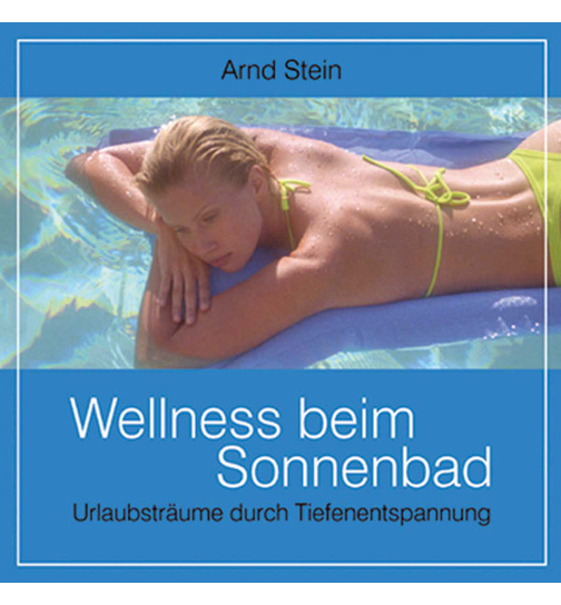 Dr. Arnd Stein - Wellness beim Sonnenbad