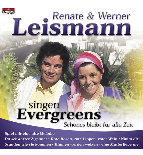 Leismann Renate & Werner singen Evergreens - Schnes bleibt fr alle Zeit